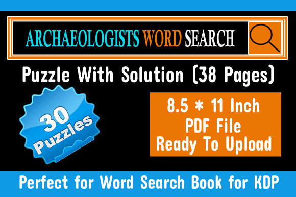 Discovering the Past with Fun: The Rise of Archaeologists Word Search Puzzle KDP