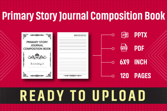 Primary Story Journal: Your Perfect Composition Book
